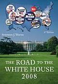 Road To The White House 2008 8th Edition
