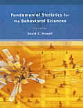Fundamental Statistics for the Behavioral Sciences (6TH 08 - Old Edition)