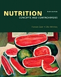 Nutrition: Concepts and Controversies (with Nutrition Connections CD-ROM, Infotrac, and Dietary Guidelines for Americans 2005)