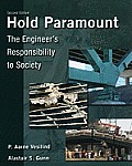 Hold Paramount The Engineers Responsibility to Society 2nd Edition