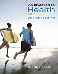 Invitation to Health Brief Edition with Personal Health Self Assessments