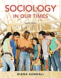 Sociology in Our Times (7TH 08 - Old Edition)