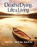 Death and Dying: Life and Living