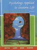 Psychology Applied To Modern Life : Adjustment in the 21ST Century (9TH 09 - Old Edition)