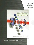 Student Solutions Manual for Skoog/West/Holler/Crouch's Fundamentals of Analytical Chemistry, 9th