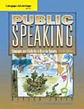 Cengage Advantage Books Public Speaking Concepts & Skills for a Diverse Society