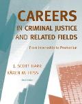 Careers in Criminal Justice & Related Fields From Internship to Promotion 6th edition