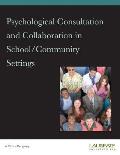Psychological Consultation & Collaboration in School Community Settings