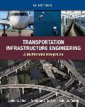 Transportation Infrastructure Engineering A Multi Modal Integration Si Version