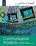 Communication Mosaics An Introduction to the Field of Communication 6th Edition