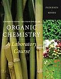 Understanding The Principles Of Organic Chemistry A Laboratory Experience