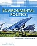 Environmental Politics Domestic & Global Dimensions