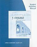 Student Activities Manual for Sandstedt/Kite's Conversacion y Repaso