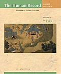 Human Record Sources of Global History Volume I To 1500