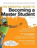 Essential Guide To Becoming a Master Student (2ND 12 - Old Edition)