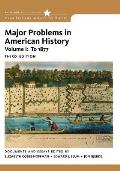 Major Problems In American History Volume I