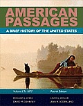 American Passages A History Of The United States Volume 1 To 1877 Brief