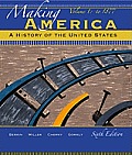 Making America A History Of The United States Volume 1