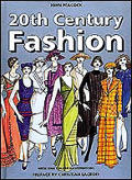 20th Century Fashion The Complete Sourcebook