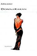 Donna Karan Fashion Memoir