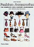 Fashion Accessories The Complete 20th Century Sourcebook