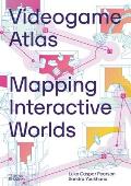 Videogame Atlas Mapping Interactive Worlds