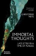 Immortal Thoughts: Late Style in a Time of Plague