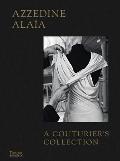 Azzedine Ala?a: A Couturier's Collection