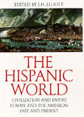 Hispanic World Civilization & Empire Eur