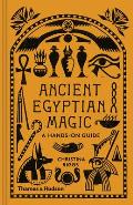 Ancient Egyptian Magic A Hands On Guide to the Supernatural in the Land of the Pharaohs