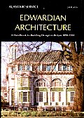 Edwardian Architecture: A Handbook to Building Design in Britain, 1890-1914