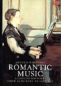 Romantic Music A Concise History from Schubert to Sibelius With 51 Illustrations