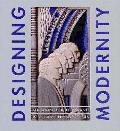 Designing Modernity The Arts Of Reform &