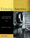 Framing America A Social History Of Amer