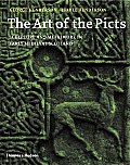 Art of the Picts Sculpture & Metalwork in Early Medieval Scotland