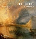 Turner In His Time Revised & Updated Edition