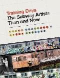 Training Days: The Subway Artists Then and Now