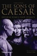 Sons of Caesar Imperial Romes First Dynasty