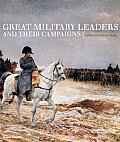 Great Military Leaders & Their Campaigns