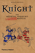 Knight The Medieval Warriors Unofficial Manual