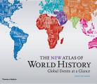 New Atlas of World History Global Events at a Glance