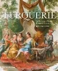 Turquerie An Eighteenth Century European Fantasy