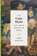 Celtic Myths that Shape the Way We Think
