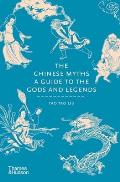 Chinese Myths A Guide to the Gods & Legends