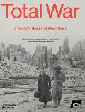 Total War A Peoples History of World War II