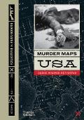 Murder Maps USA Crime Scenes Revisited Bloodstains to Ballistics 1865 1939