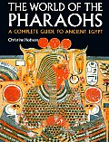 World of the Pharaohs A Complete Guide to Ancient Eqypt