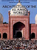 Architecture of the Islamic World Its History & Social Meaning