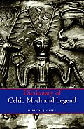 Dictionary Of Celtic Myth & Legend