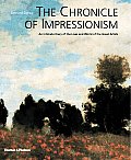 Chronicle of Impressionism An Intimate Diary of the Lives & World of the Great Artists